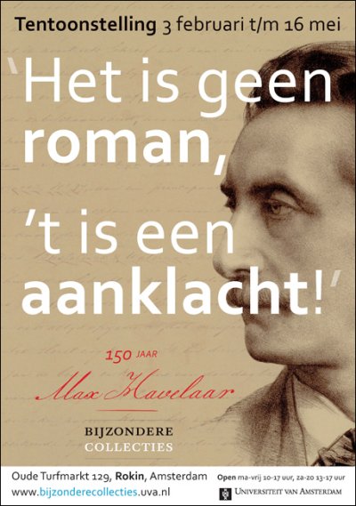 Affiche met tekst ''t is geen roman, 't is een aanklacht!' over de Max Havelaar.