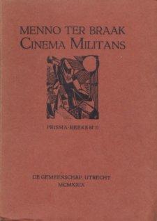 Ter Braak, Cinema Militans